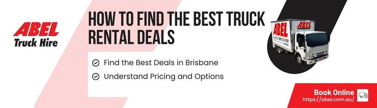Abel - How To Find The Best Truck Rental Deals Brisbane Has To Offer